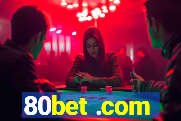 80bet .com